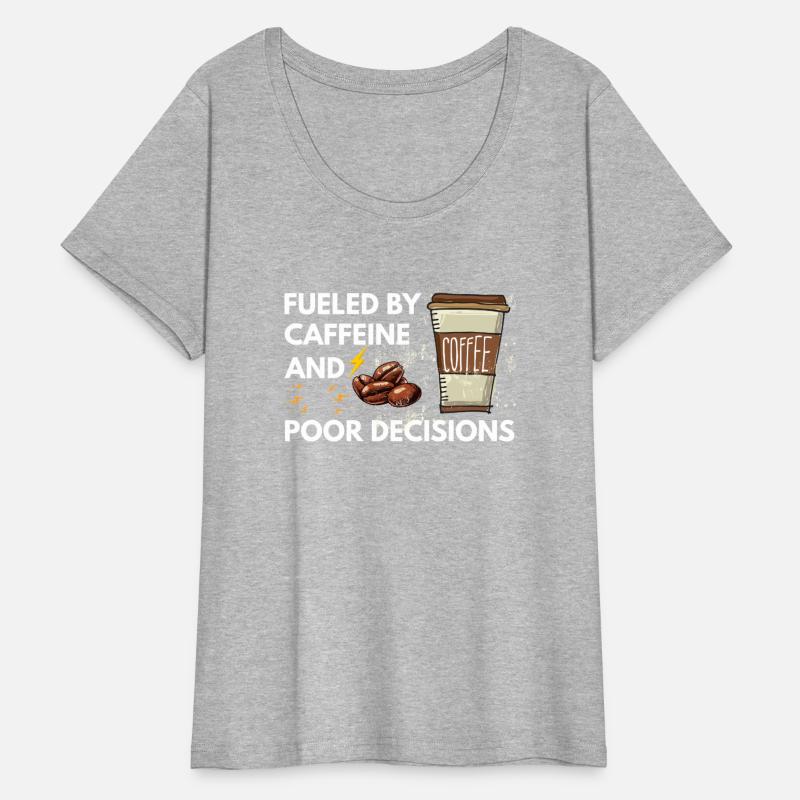 Fueled by Caffeine & Poor Decisions Tee