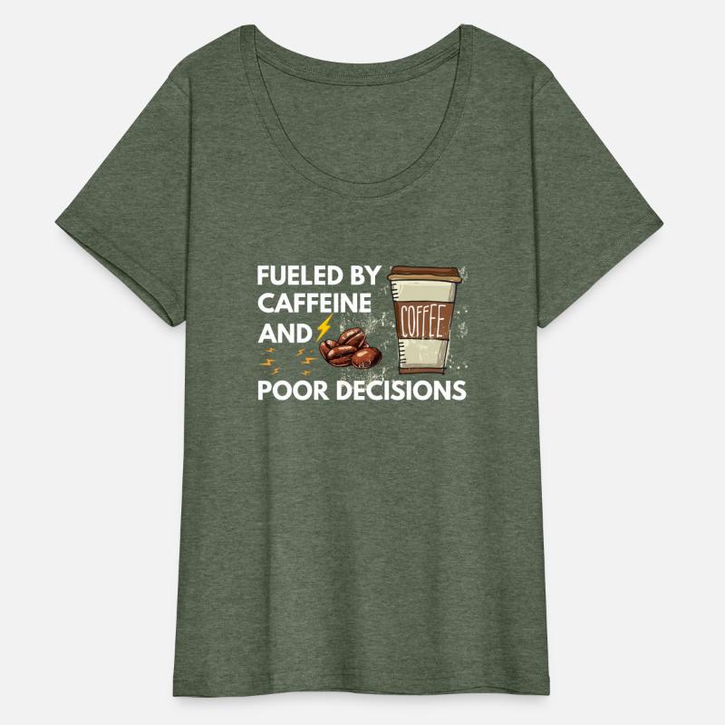 Fueled by Caffeine & Poor Decisions Tee