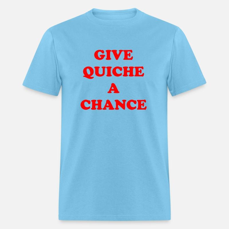 Give Quiche a chance