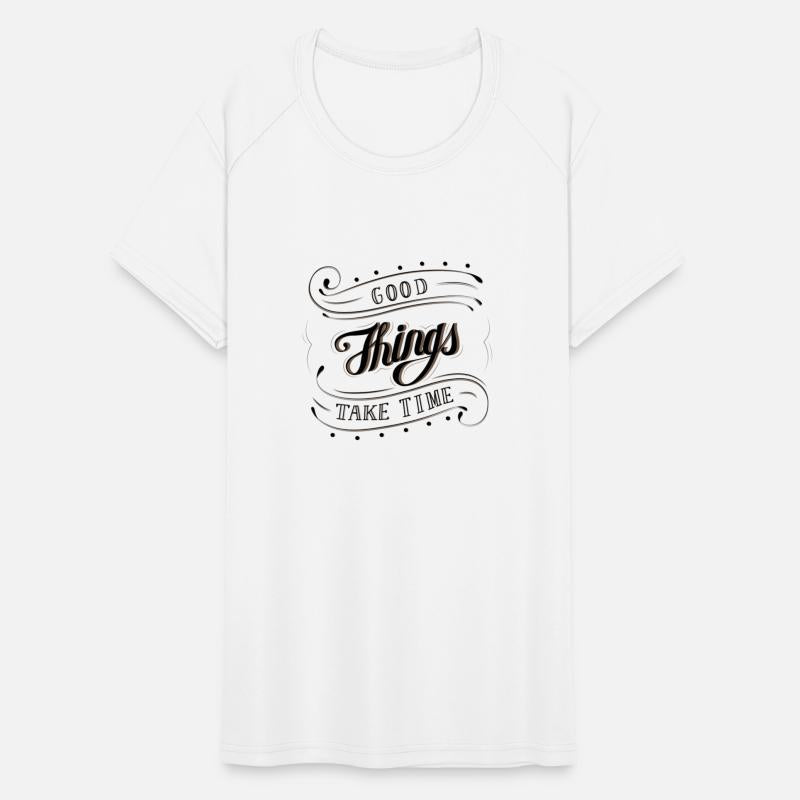 Good things take time