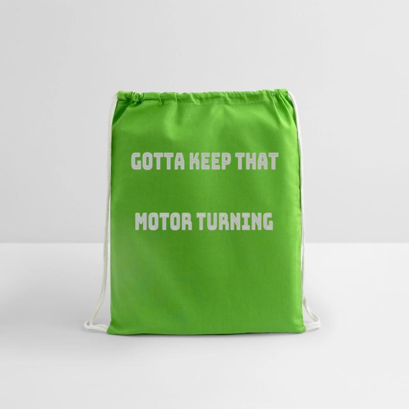 Gotta keep that motor turning