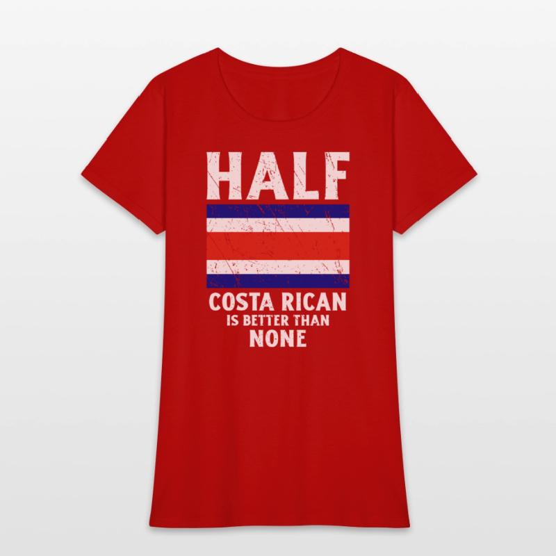 Half Costa Rican Is Better Than None National Flag