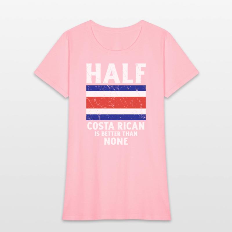 Half Costa Rican Is Better Than None National Flag