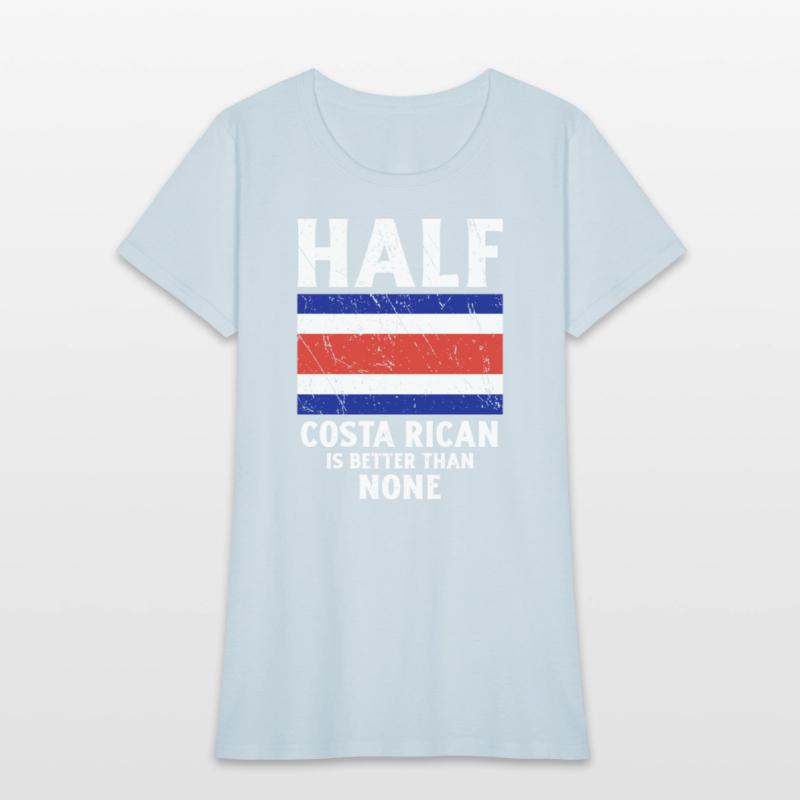 Half Costa Rican Is Better Than None National Flag