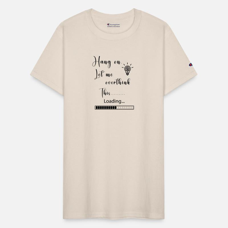 Hang On Let Me Overthink This T-Shirt
