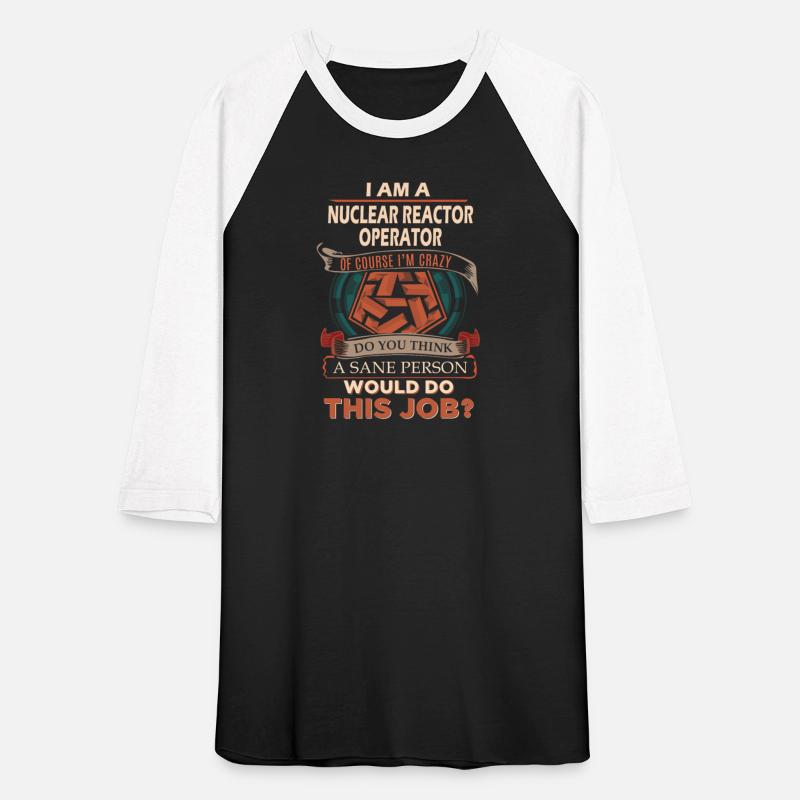 Nuclear Reactor Operator T Shirt - Sane Person Gif