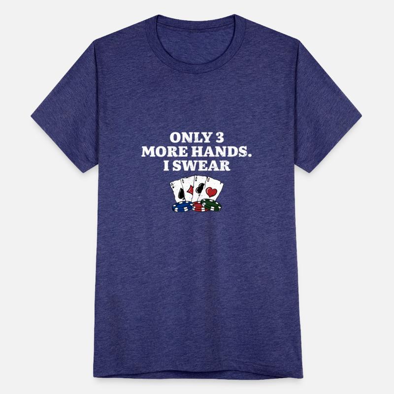 Only 3 More Hands I Swear Poker Card Games Poker