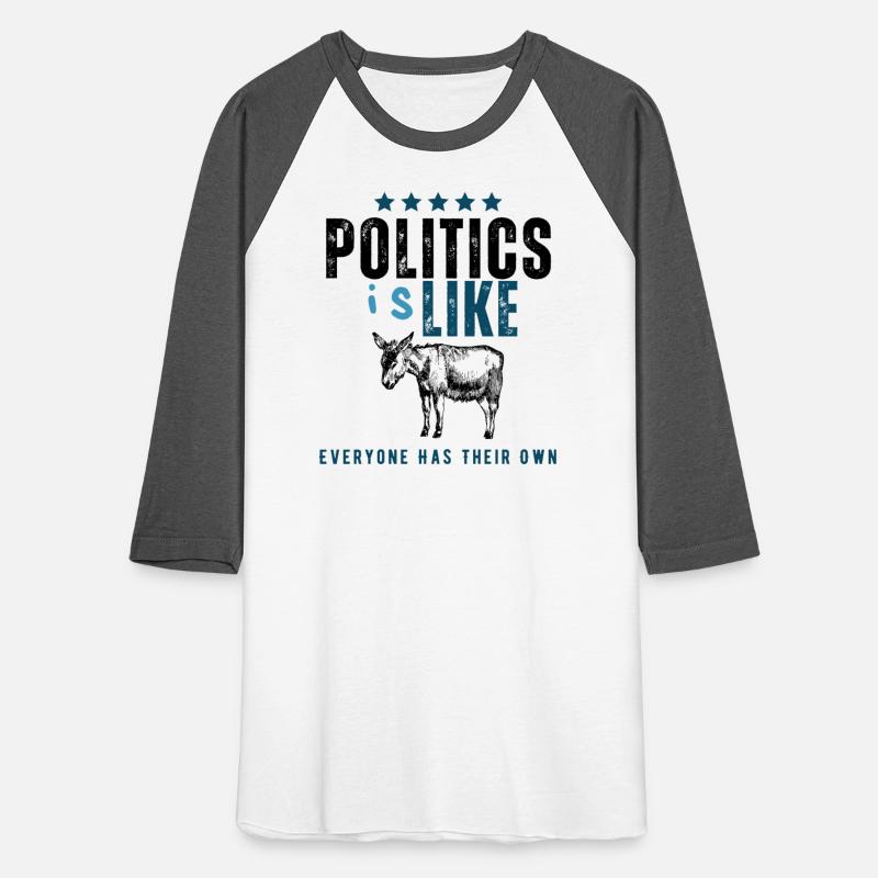 Politics is like an Ass