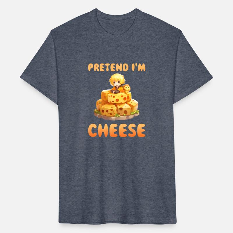 Pretend I'M Cheese