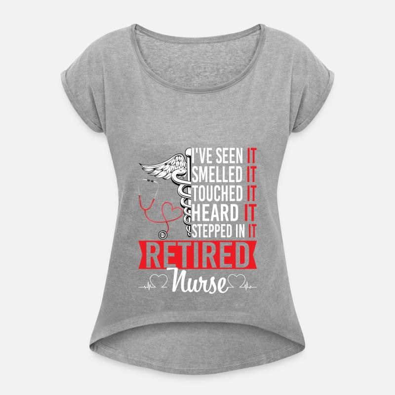 Retired Nurse I Have Seen It Smelled Touched Heard