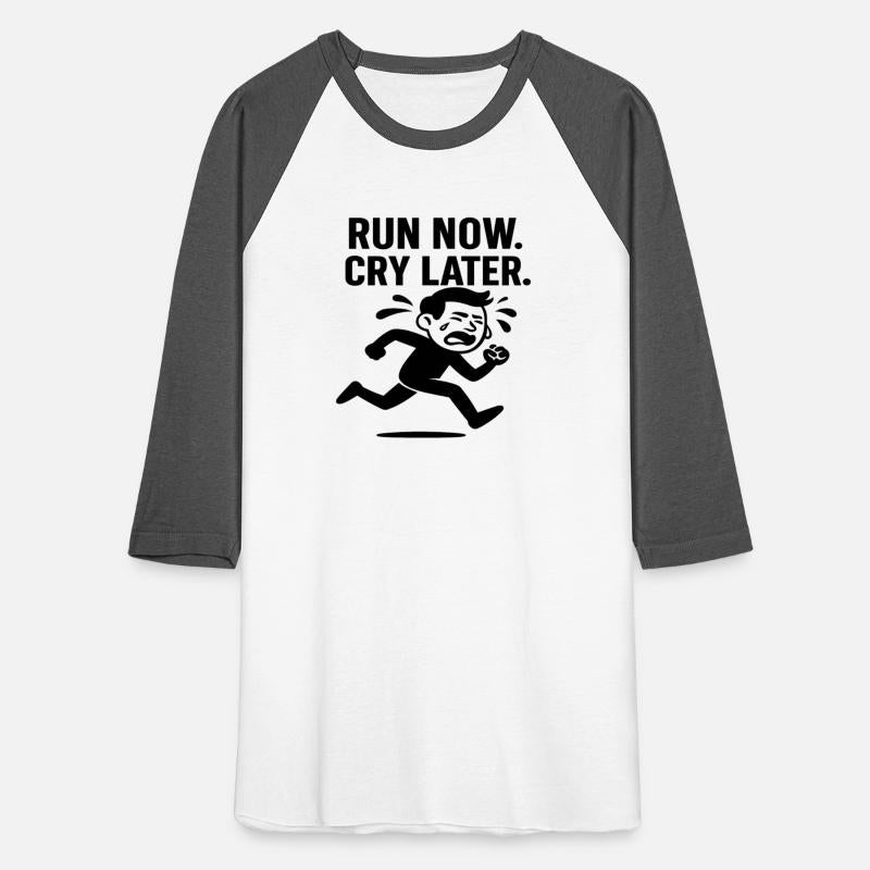 Run Now Cry Later Funny Running T-Shirt