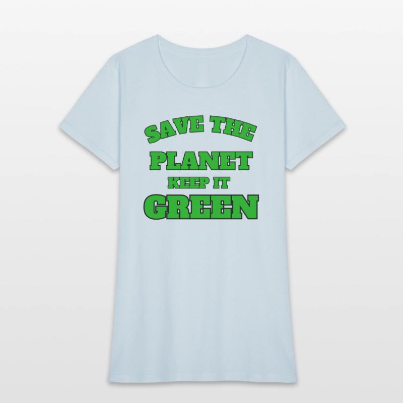 save the planet keeps it green