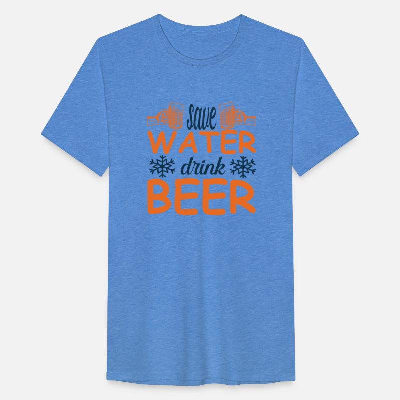 Save WATER drink BEER