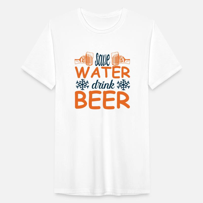 Save WATER drink BEER