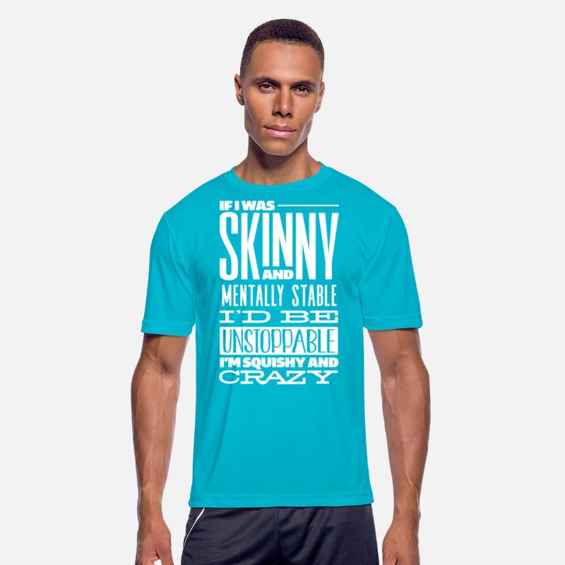 skinny and mentally stable