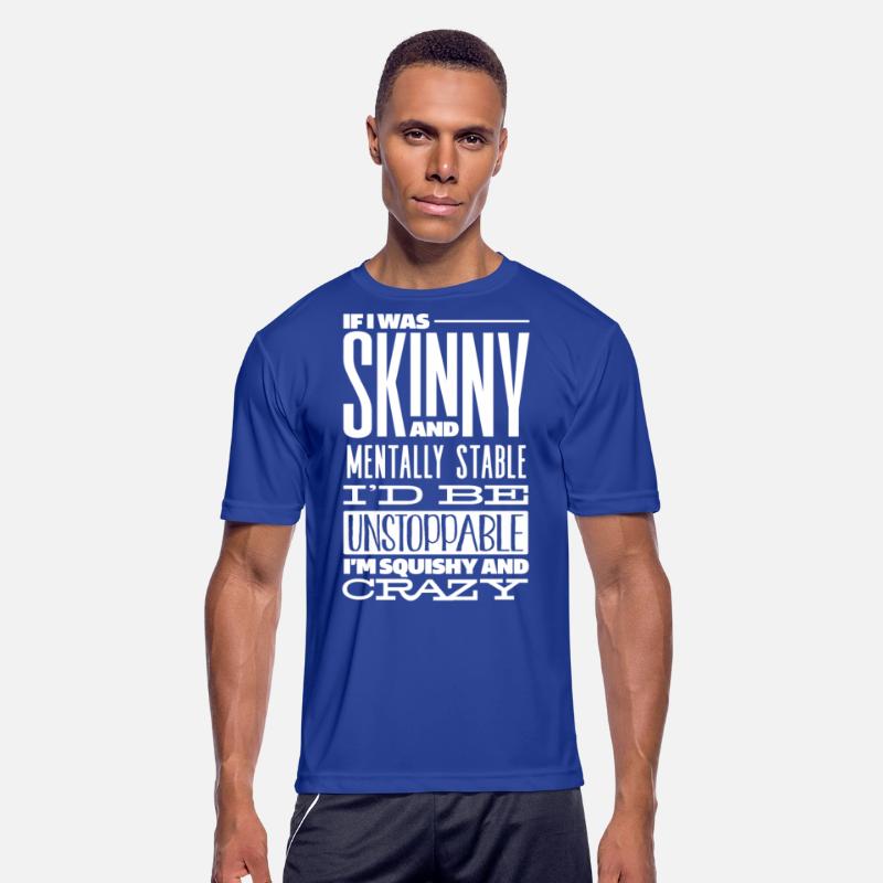 skinny and mentally stable