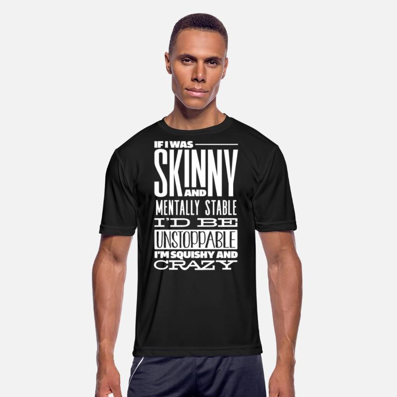 skinny and mentally stable