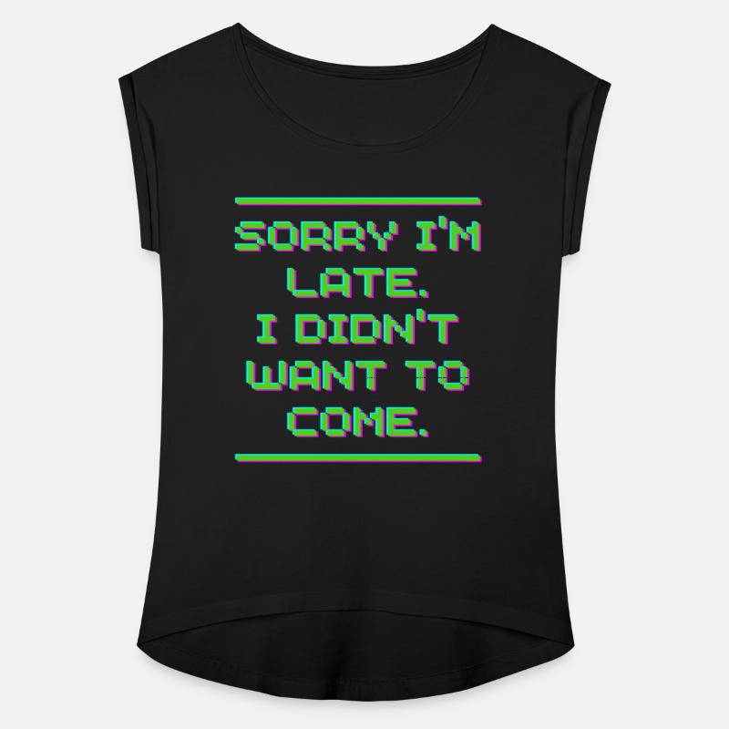 SORRY I AM LATE I DID NOT WANT TO COME