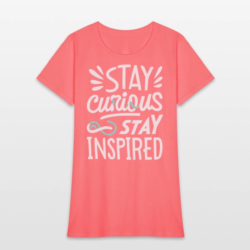 Stay curious stay inspired
