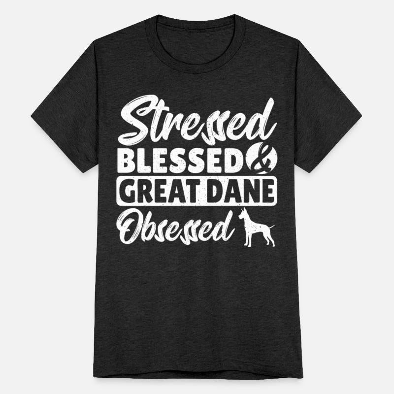 Stressed Blessed & Great Dane Obsessed Great Dane
