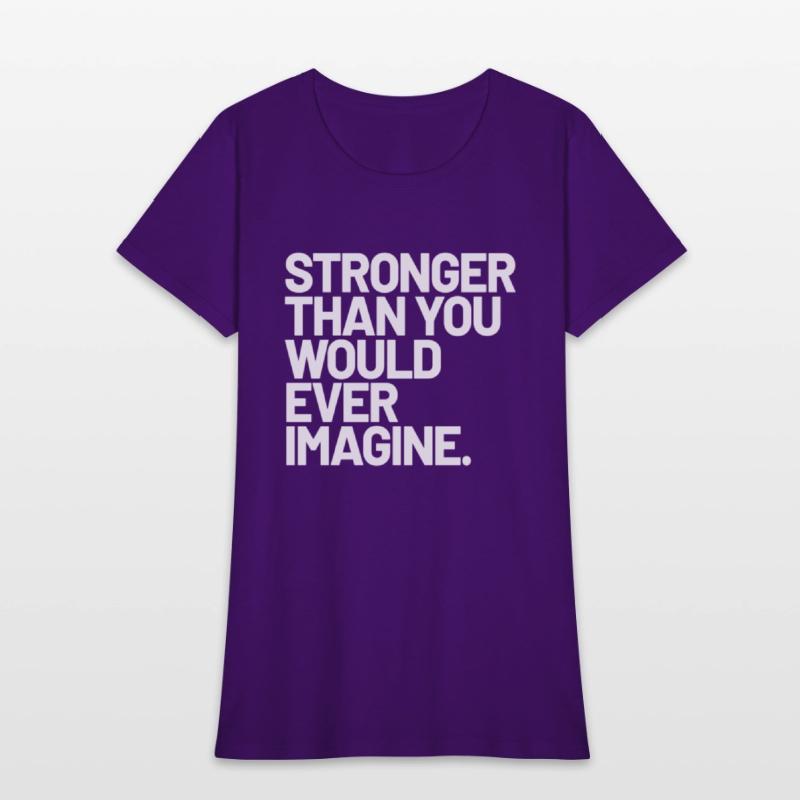 Stronger Than You Would Ever Imagine Positive