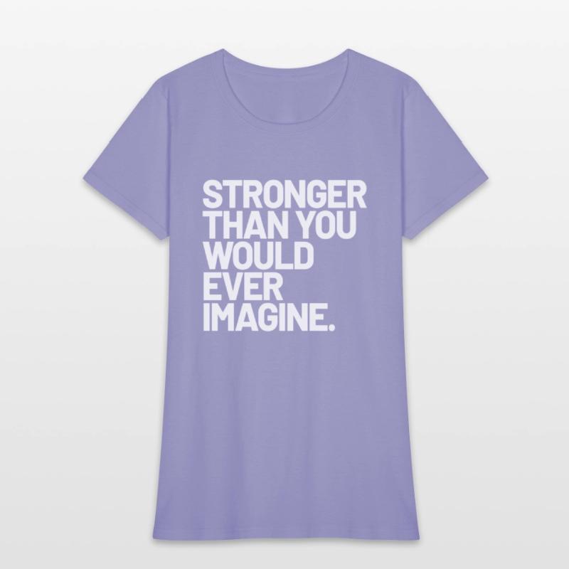 Stronger Than You Would Ever Imagine Positive