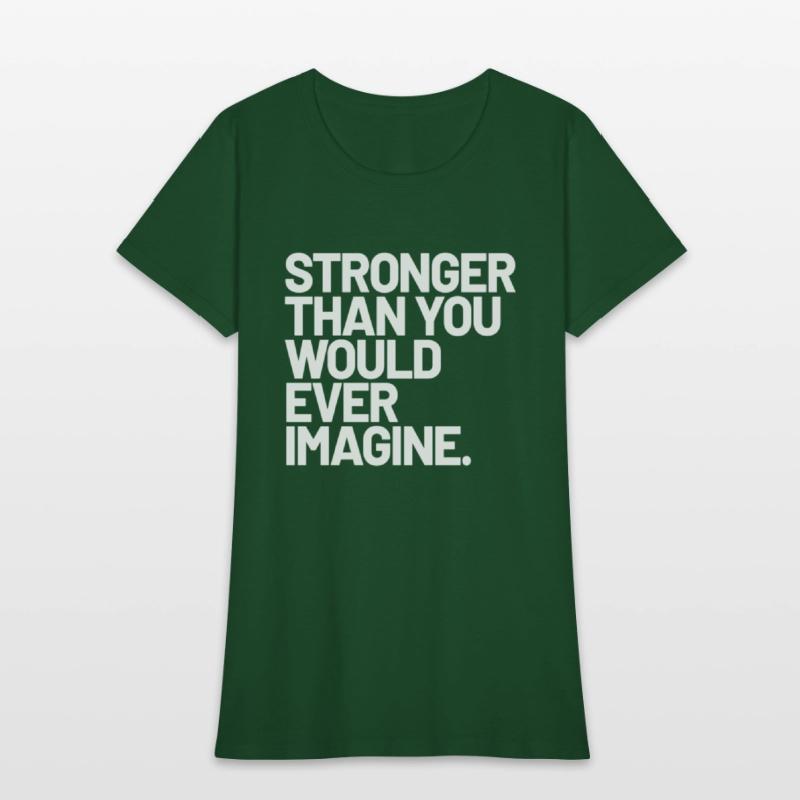 Stronger Than You Would Ever Imagine Positive