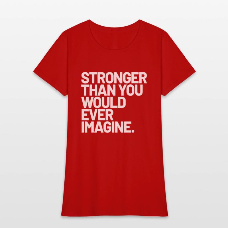 Stronger Than You Would Ever Imagine Positive