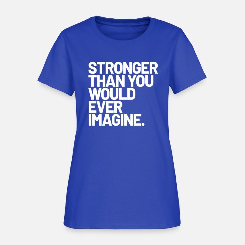 Stronger Than You Would Ever Imagine Positive