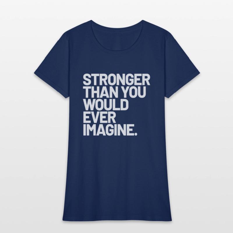 Stronger Than You Would Ever Imagine Positive