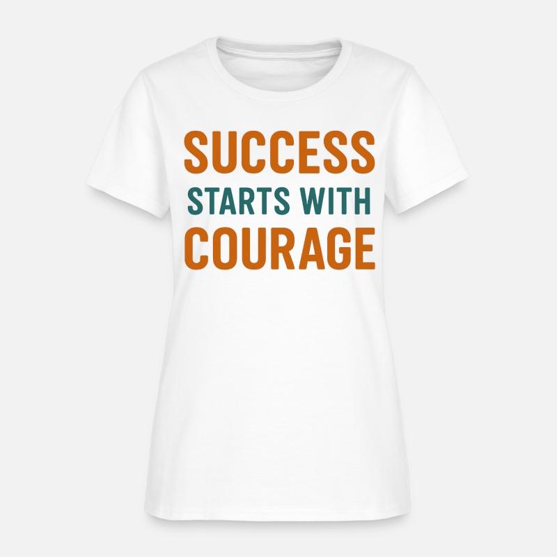 Success Starts with Courage