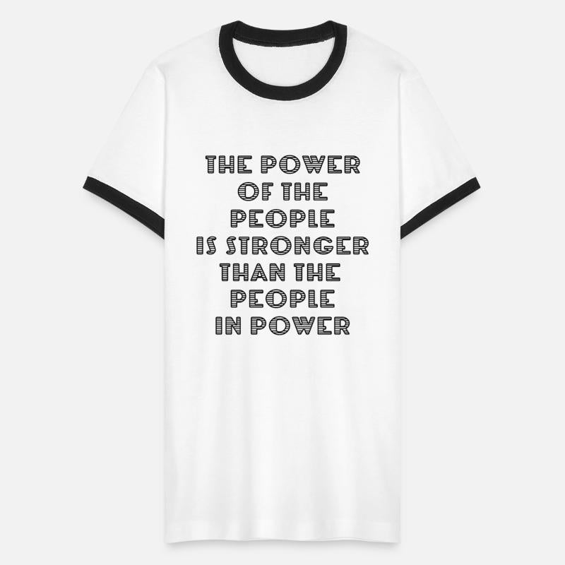 THE POWER OF THE PEOPLE IS STRONGER T Shirt