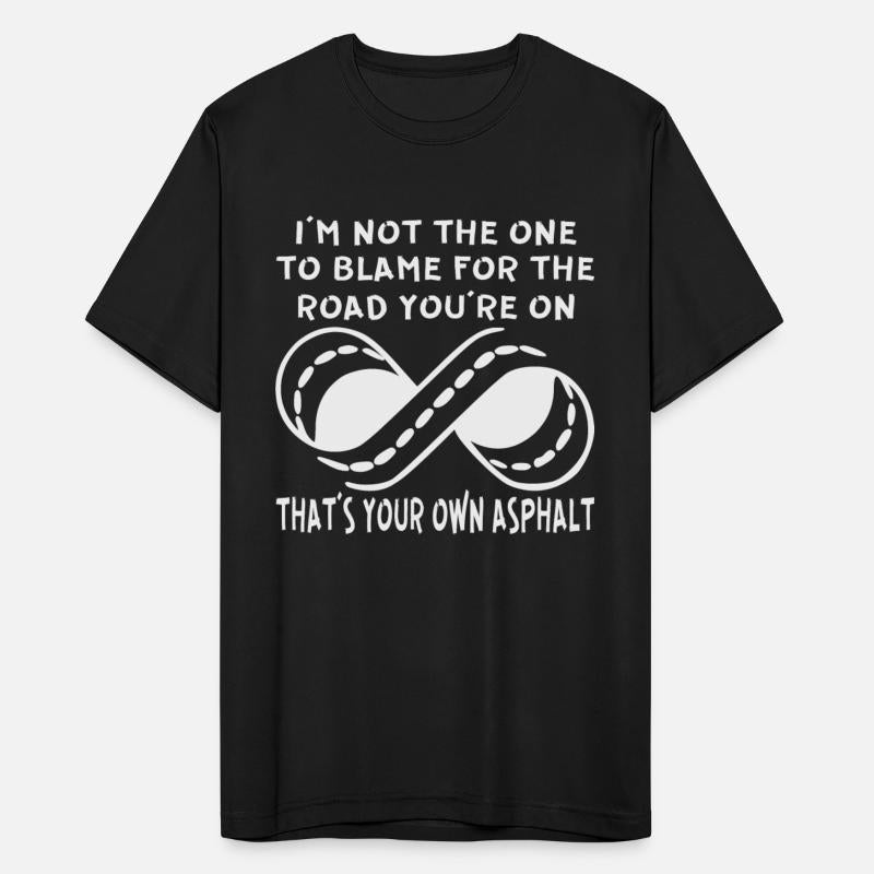 The Road You’re On Is Your Own Asphalt