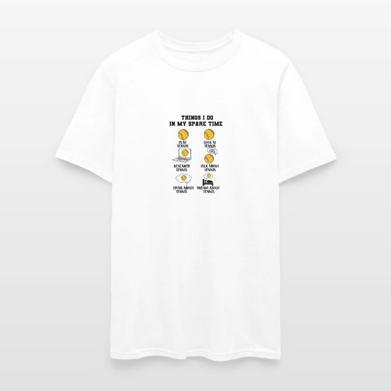 Things I Do In My Spare Time Tennis Player Racket