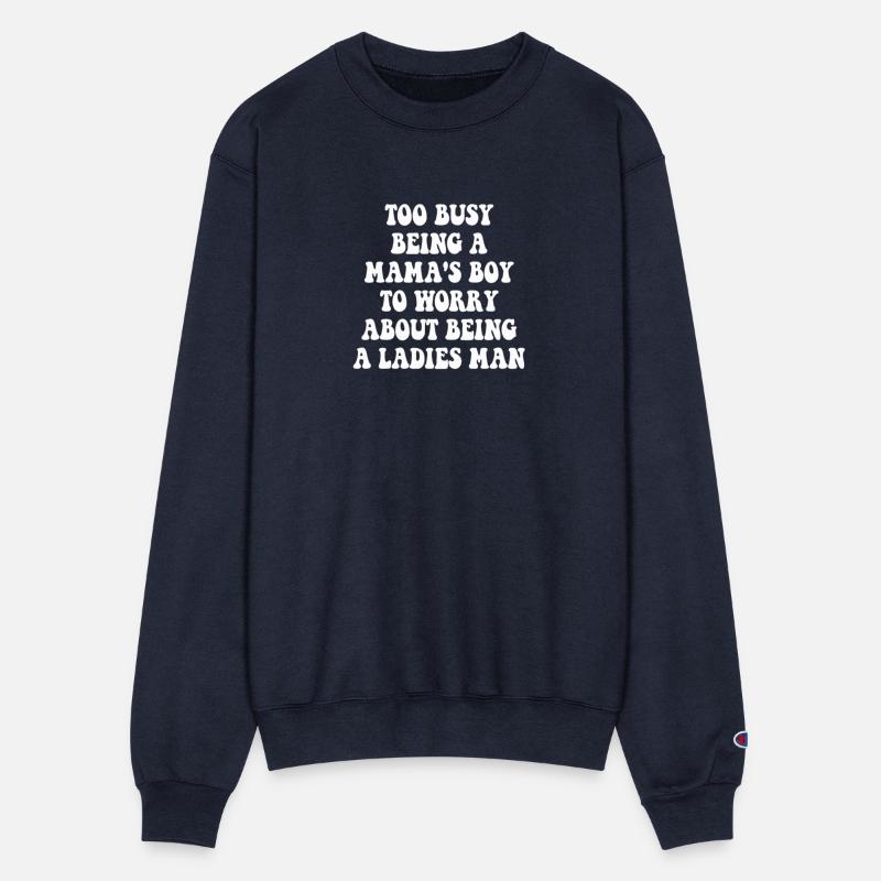 Too Busy Being A Mama's Boy