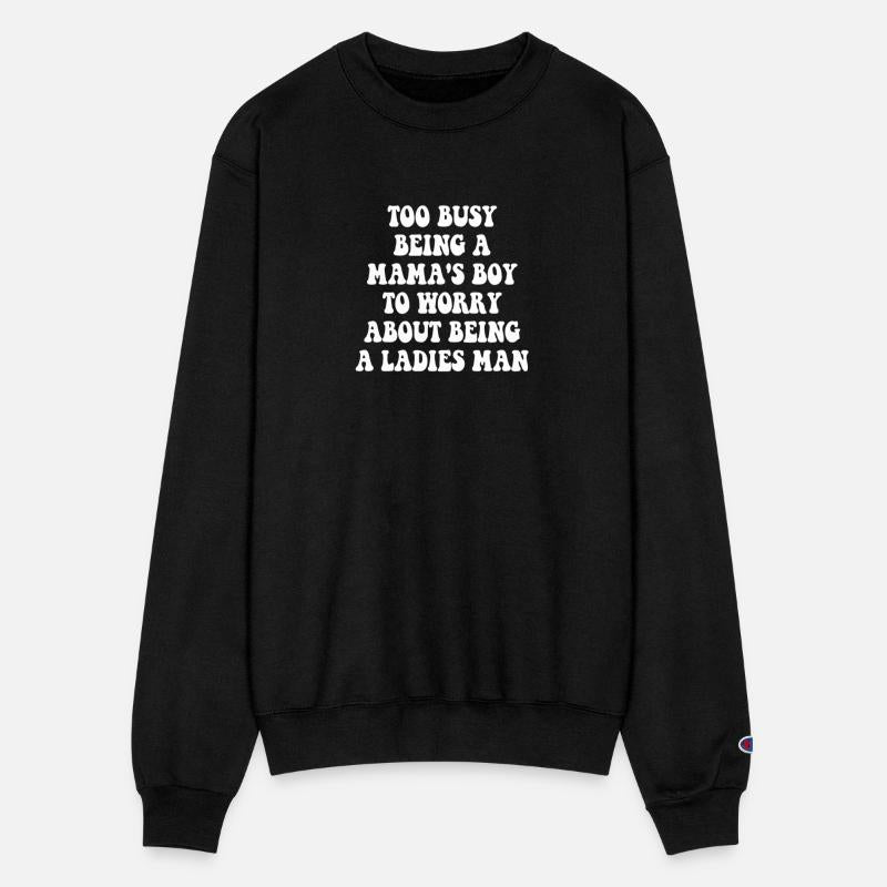 Too Busy Being A Mama's Boy