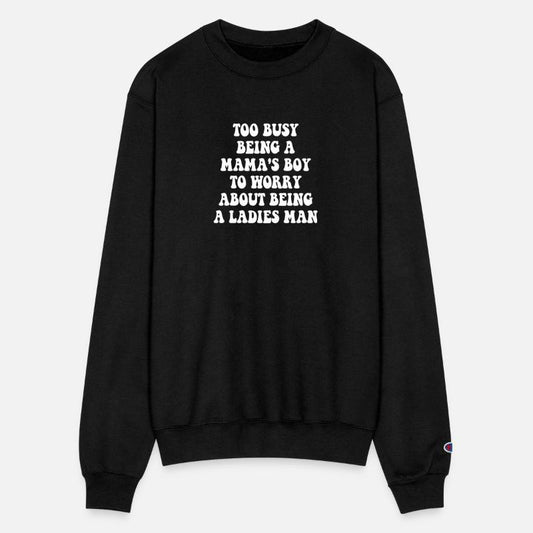 Too Busy Being A Mama's Boy