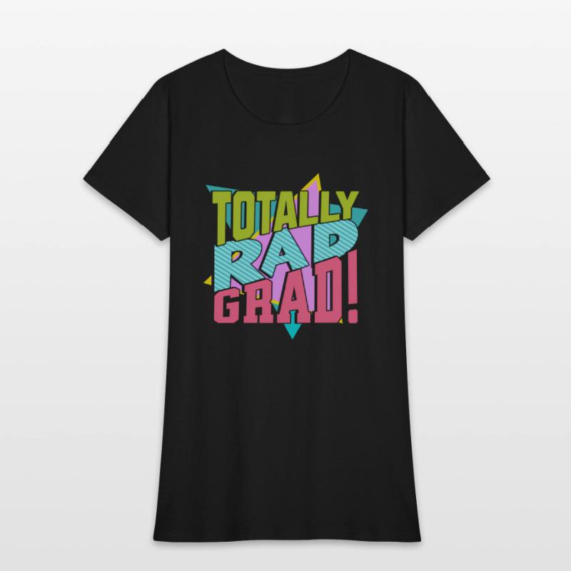 Totally Rad Grad 80'S 90'S Retro Graduation Class