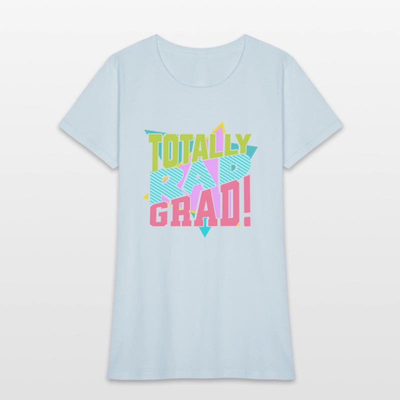 Totally Rad Grad 80'S 90'S Retro Graduation Class