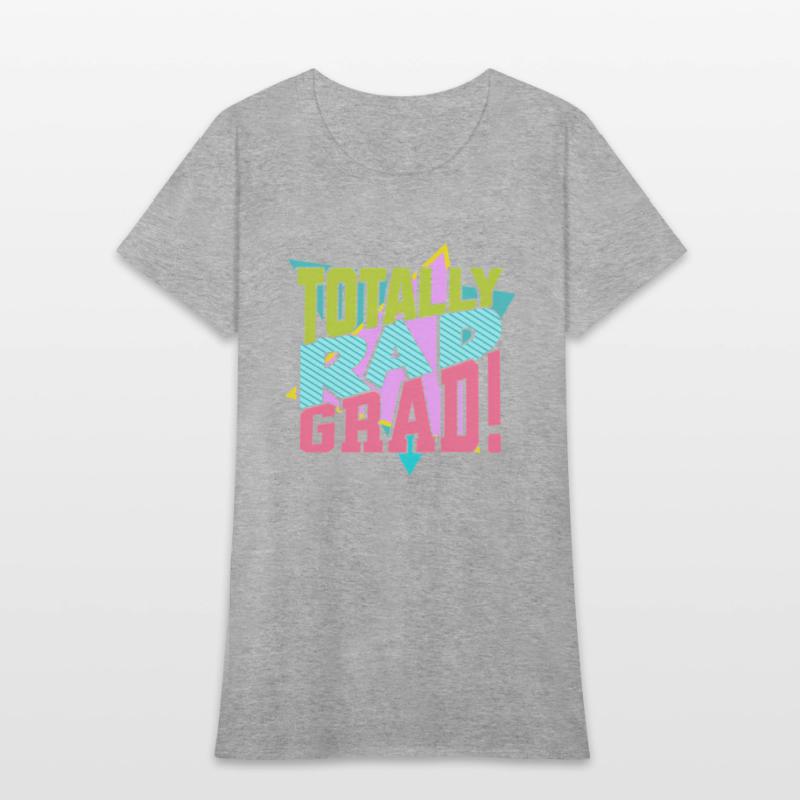 Totally Rad Grad 80'S 90'S Retro Graduation Class