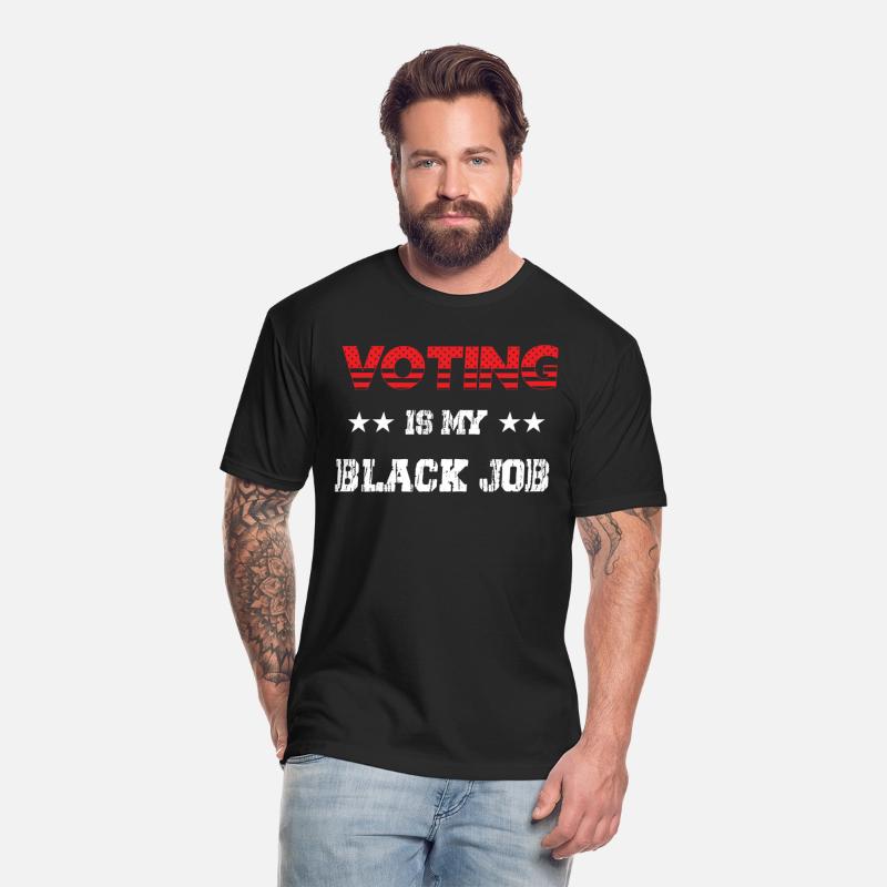 Voting Is My Black Job T-Shirt For Men Women