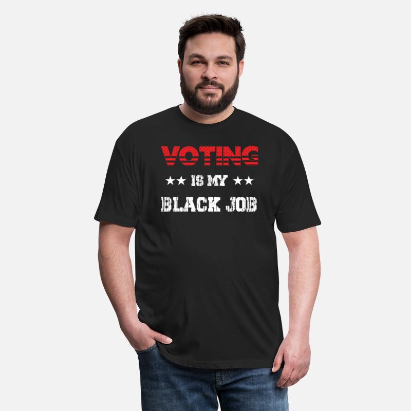 Voting Is My Black Job T-Shirt For Men Women