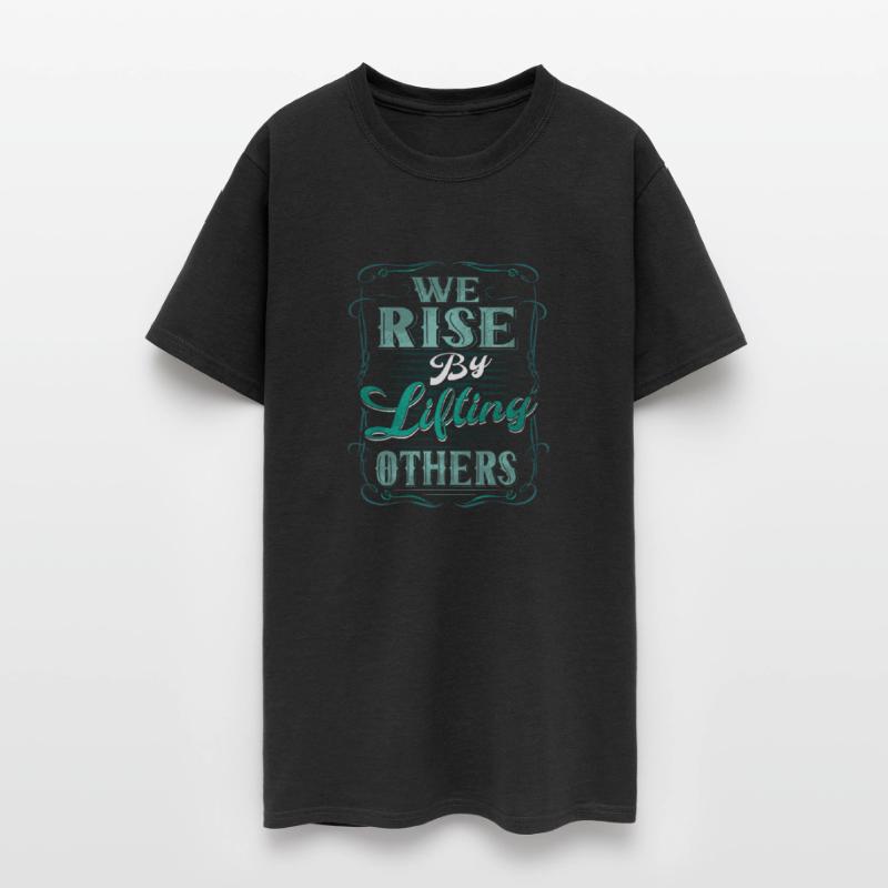 We Rise By Lifting Others Shirt Motivational & Ins