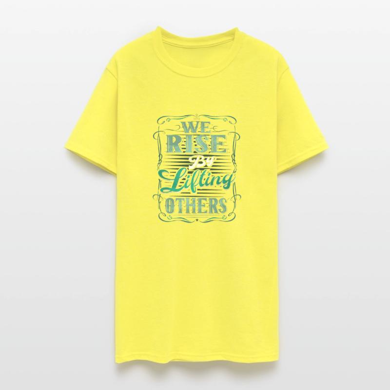 We Rise By Lifting Others Shirt Motivational & Ins