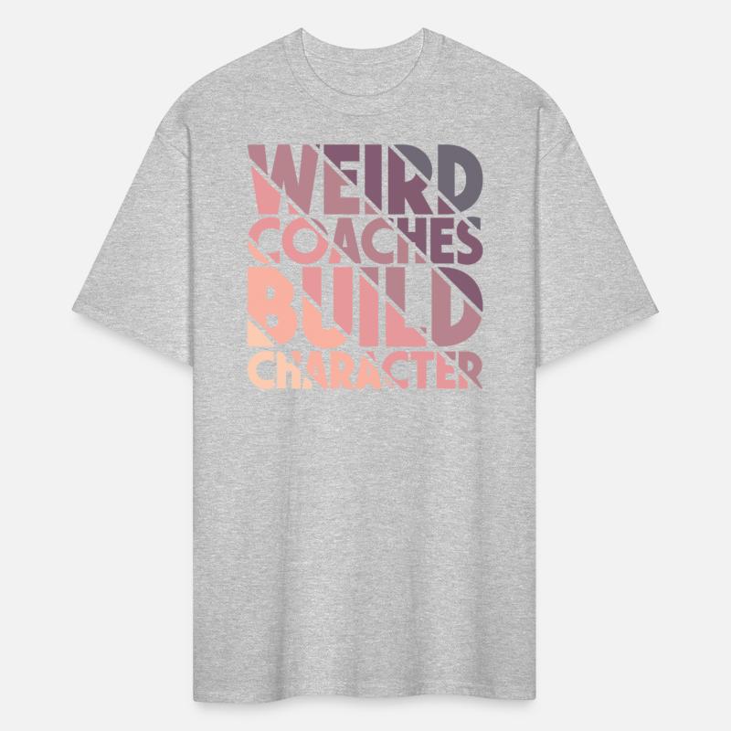 Weird Coaches Build Character Coach