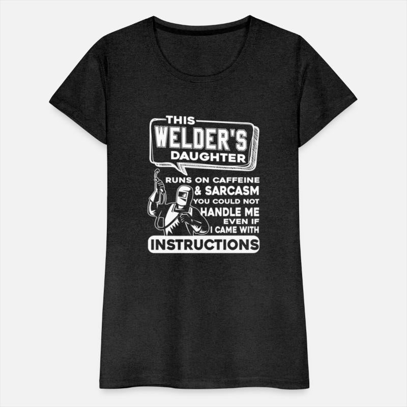 Welder Daughter Proud Runs On Caffeine