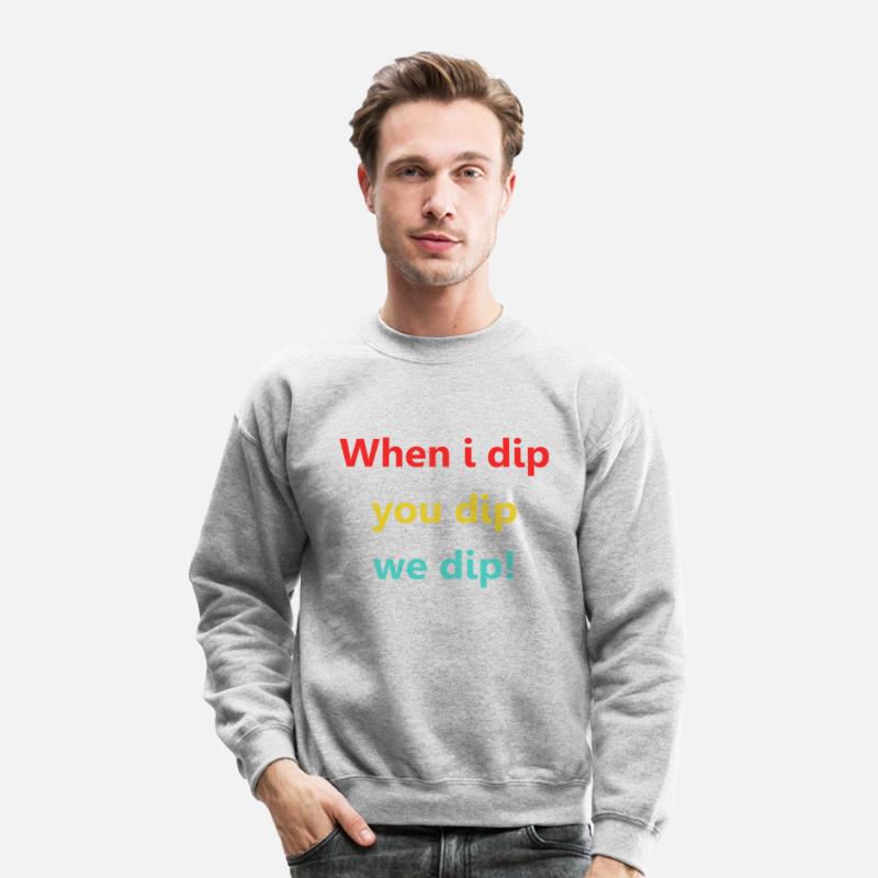 When I Dip You Dip We Dip!