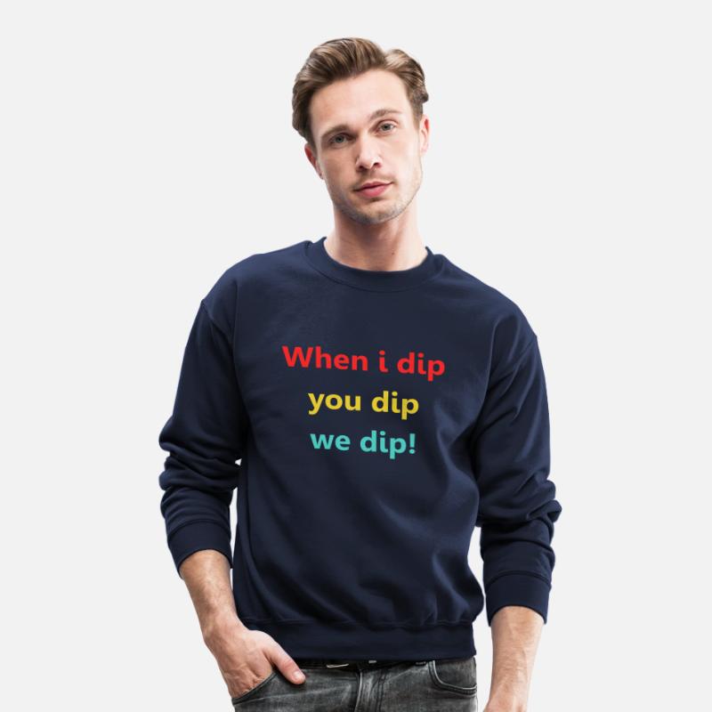 When I Dip You Dip We Dip!