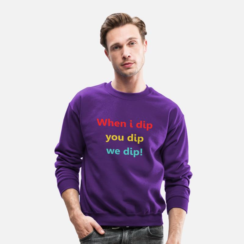 When I Dip You Dip We Dip!