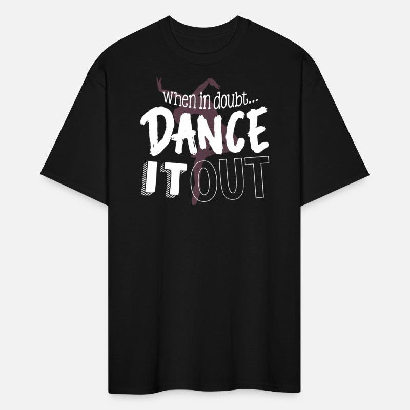 When in doubt , dance it out, Dance, Dancer,